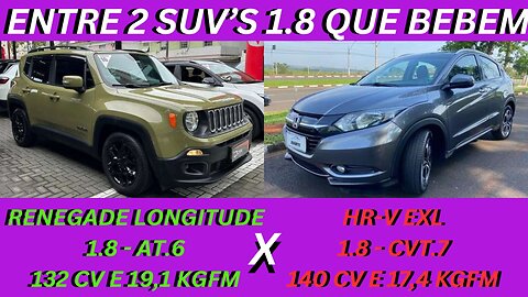 ENTRE 2 CARROS - JEEP RENEGADE X HONDA HR-V - COMPLETOS, CONFORTAVÉIS PORÉM O CONSUMO HUMMMM