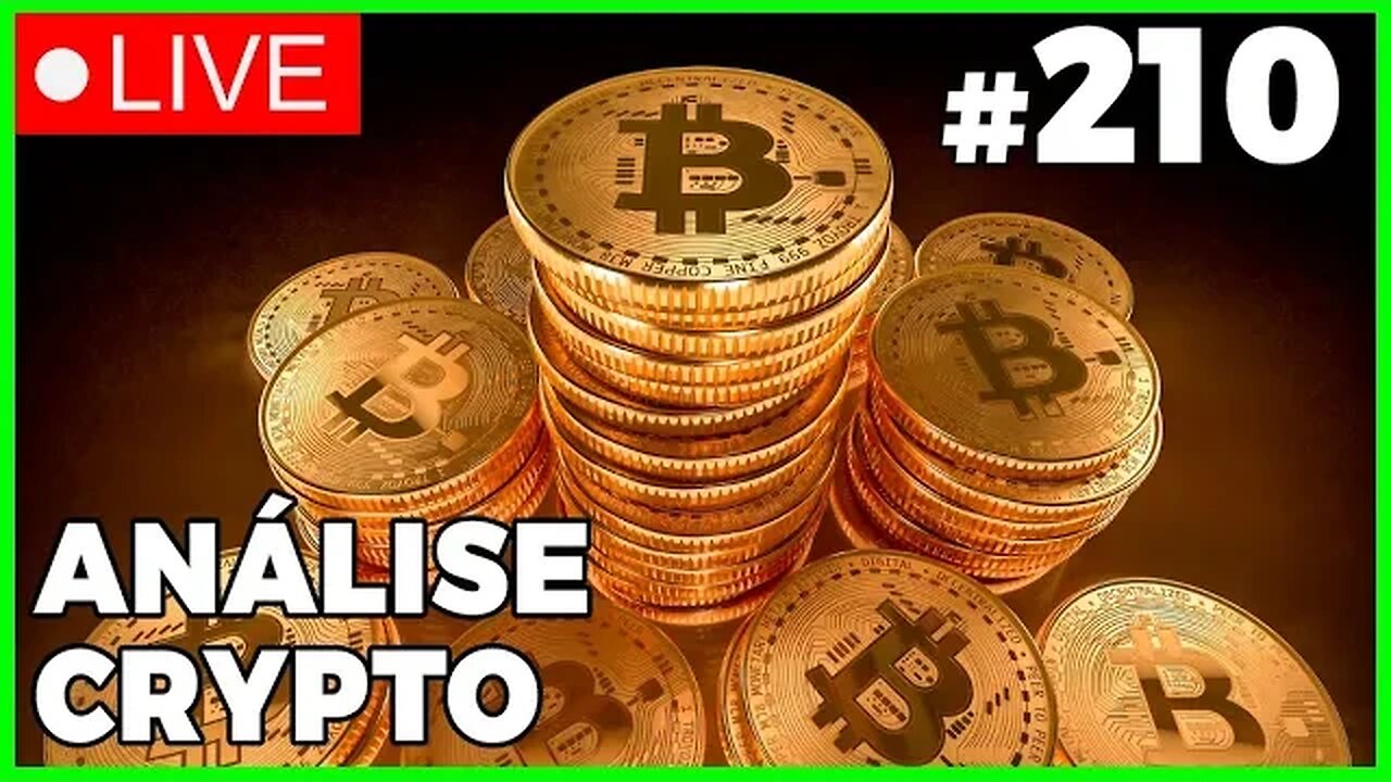 ANÁLISE CRYPTO #210 - #bitcoin #eth #criptomoedasaovivo