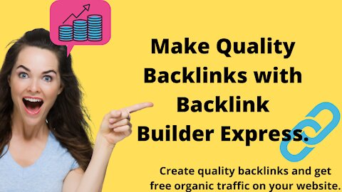 How to make quality backlinks? Make Quality backlinks with Backlink Builder Express.