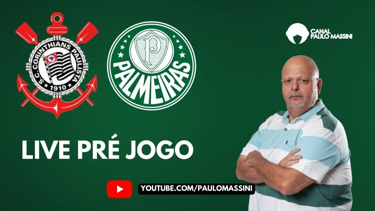 CORINTHIANS X PALMEIRAS. PRÉ-JOGO AO VIVO.