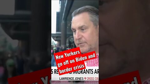 New Yorkers go off on Biden and border crisis