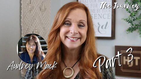 Part 3 of the Audrey Mack Story - Totally Healed of Appendicitis & Chemical Imbalance | THE JOURNEY