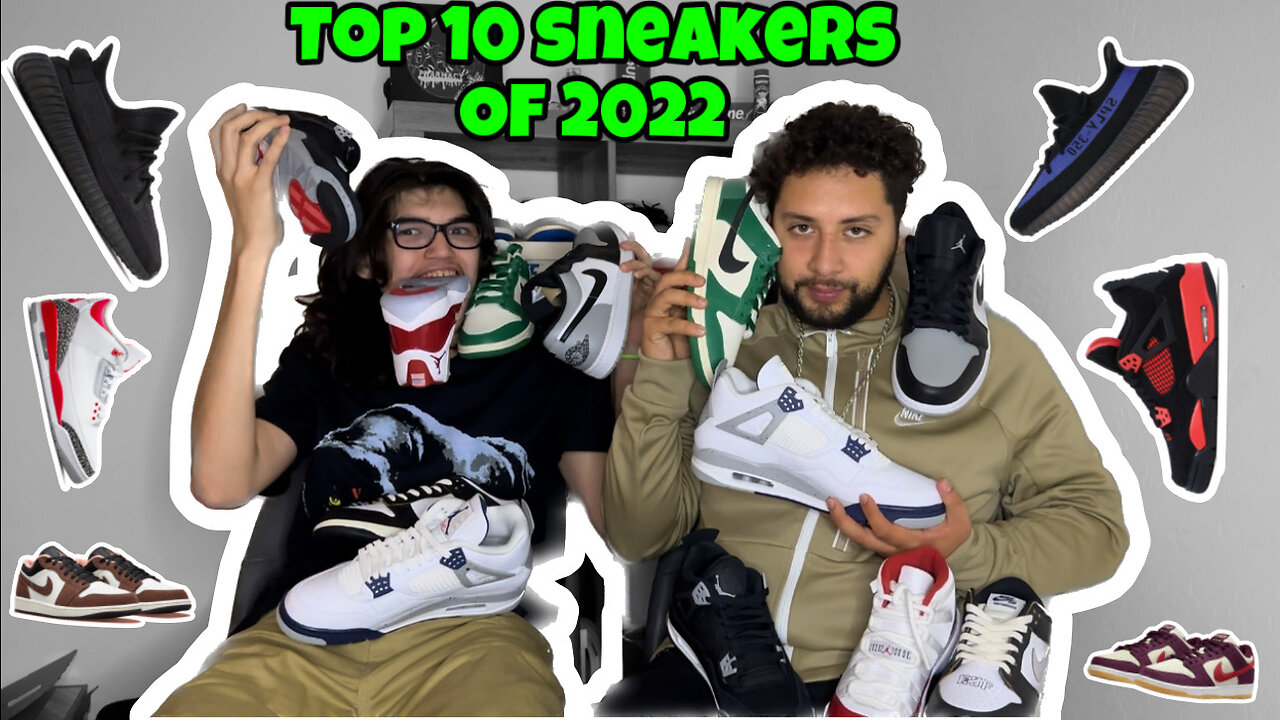 TOP 10 SNEAKERS OF 2022!