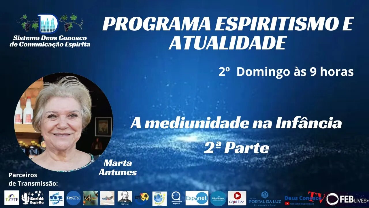 A MEDIUNIDADE NA INFÂNCIA COM MARTA ANTUNES - PARTE 2