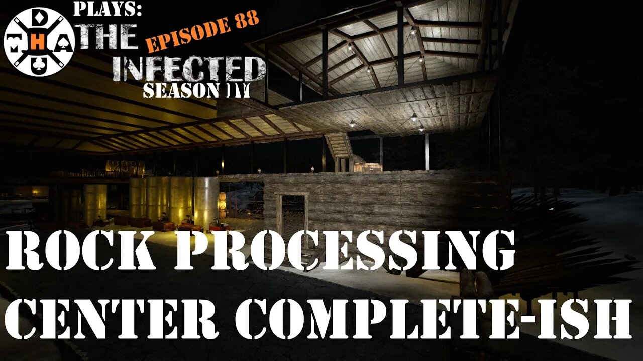 Rock Processing Center Is Compete-ish! And Well Lit! The Infected Gameplay S4EP88