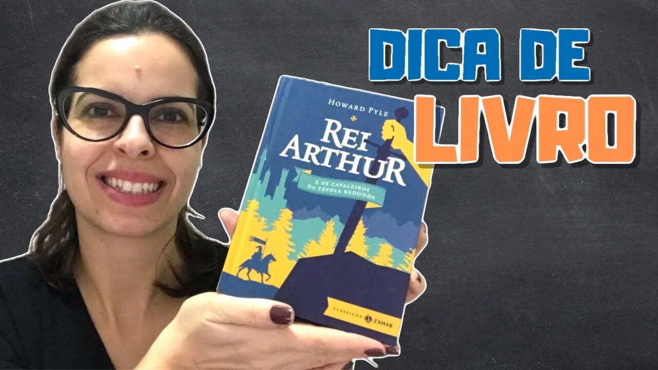 Dica de Livro: O Rei Arthur - Homeschooling Brasil