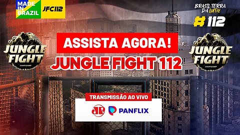 JUNGLE FIGHT 112 | AO VIVO