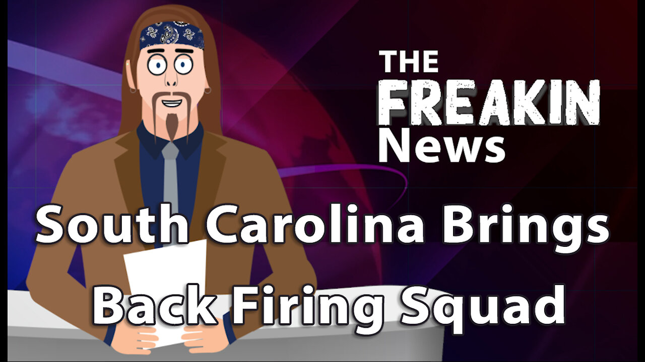 Death Row Inmates in South Carolina Now Have The Choice Of Firing Squad – The FREAKIN News
