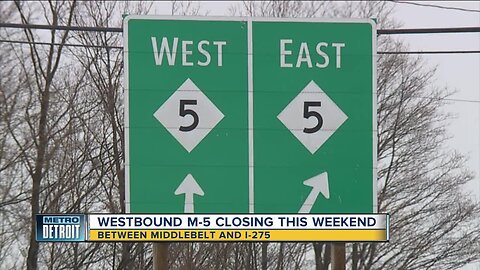 WB M-5 closing from Middlebelt to I-275 in Farmington Hills this weekend