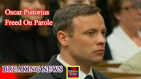 Oscar Pistorius released from prison on parole