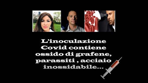 L'inoculazione Covid contiene ossido di grafene, parassiti , acciaio inossidabile...