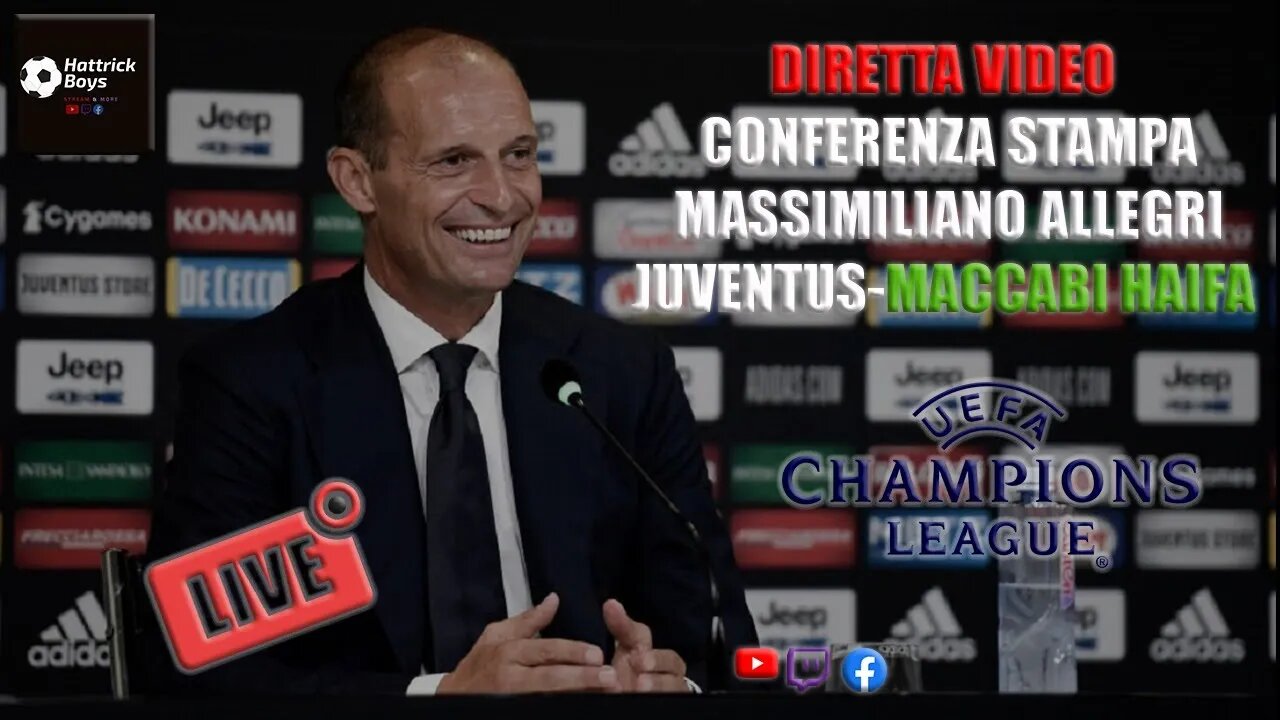 DIRETTA VIDEO : CONFERENZA STAMPA ALLEGRI PRE JUVENTUS MACCABI HAIFA