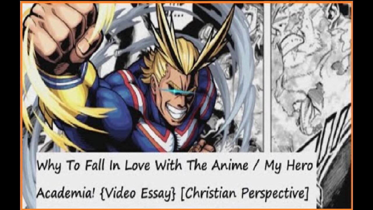 Why To Fall In Love With The Anime / My Hero Academia! {Video Essay} [Christian Perspective]