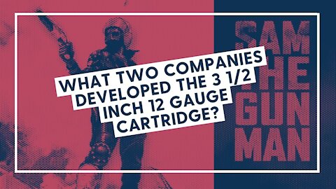 What two companies developed the 3 1/2 inch 12 gauge cartridge?