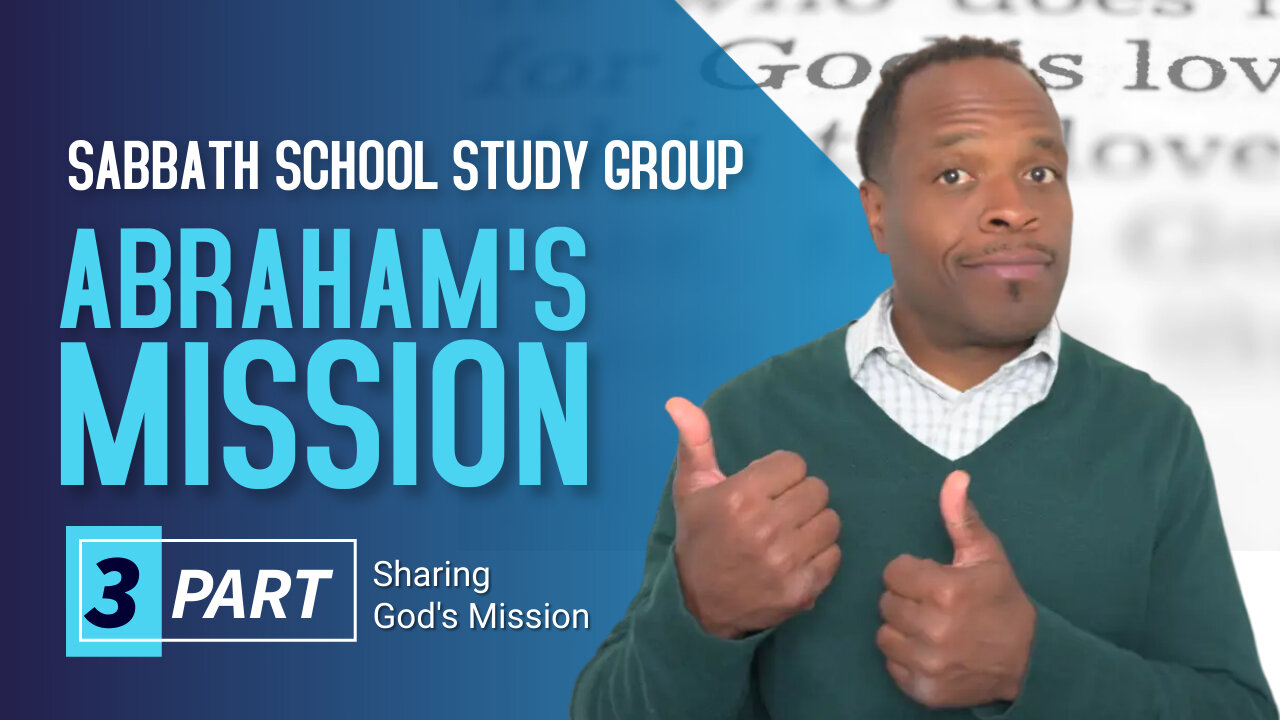 Abraham’s Mission (Genesis 19) Sabbath School Lesson Study Group w/ Chris Bailey III