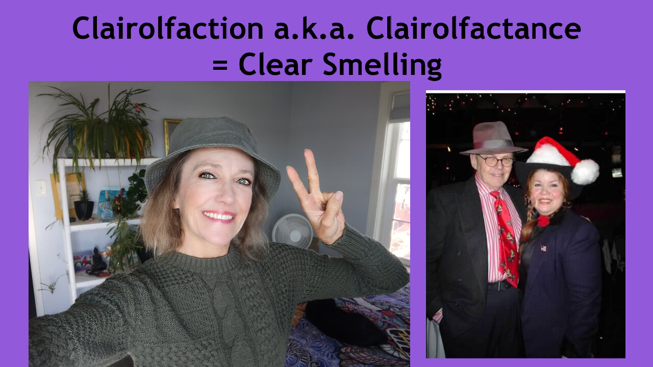 Clairolfaction a.k.a. Clairolfactance = Clear Smelling