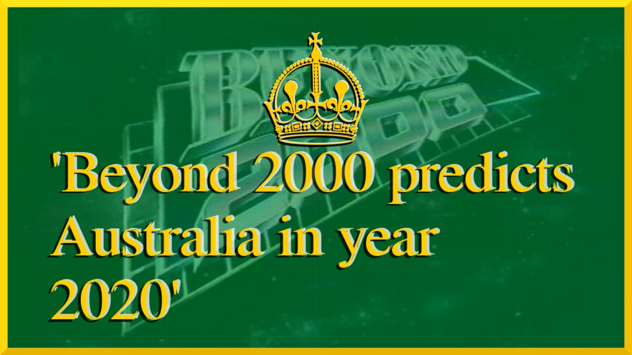 Beyond 2000 predicts Australia in year 2020