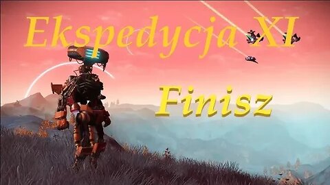 NMS | Ekspedycja XI | Koniec :)