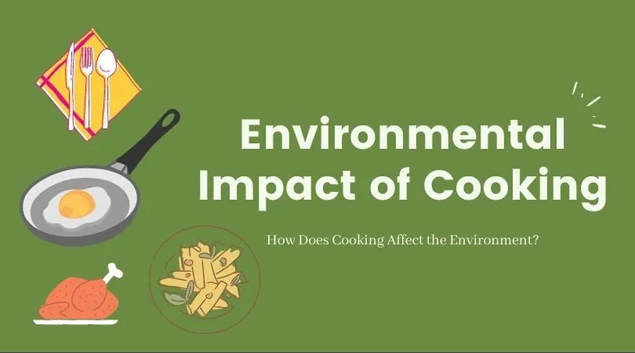 Cooking is now bad for the environment