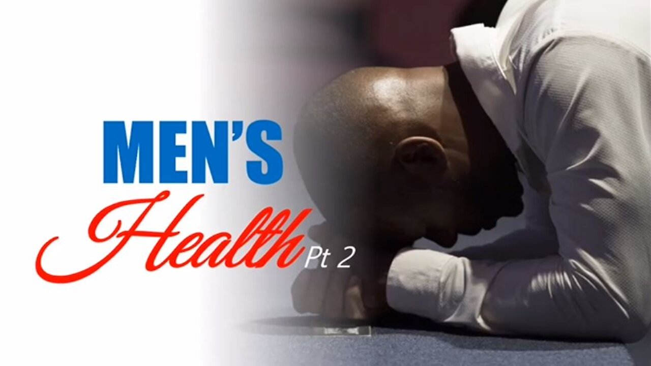 05-14-22 MEN'S HEALTH Pt.2 By Shanoy Miller