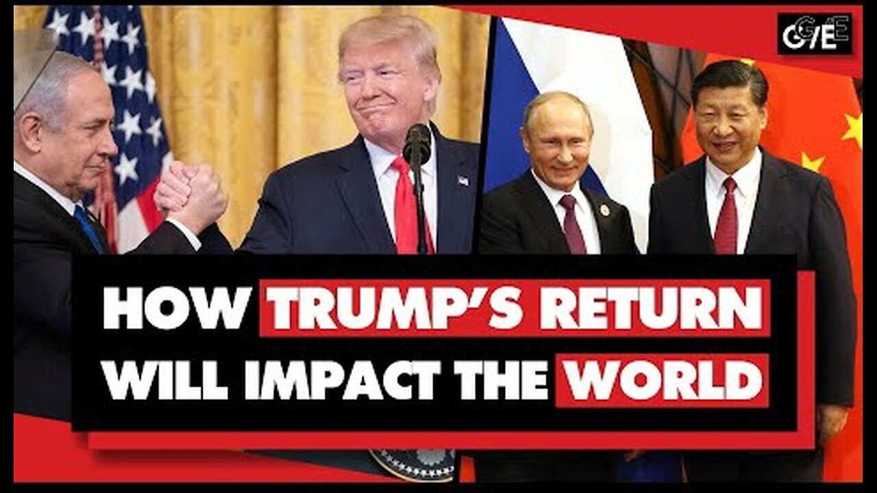 How Trump's Return Will Impact the World: Dollar, China, Tariffs, Russia, Ukraine, Israel, Iran, etc