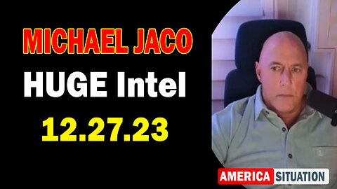 Michael Jaco HUGE Intel Dec 27: "BOMBSHELL: Something Big Is Coming"