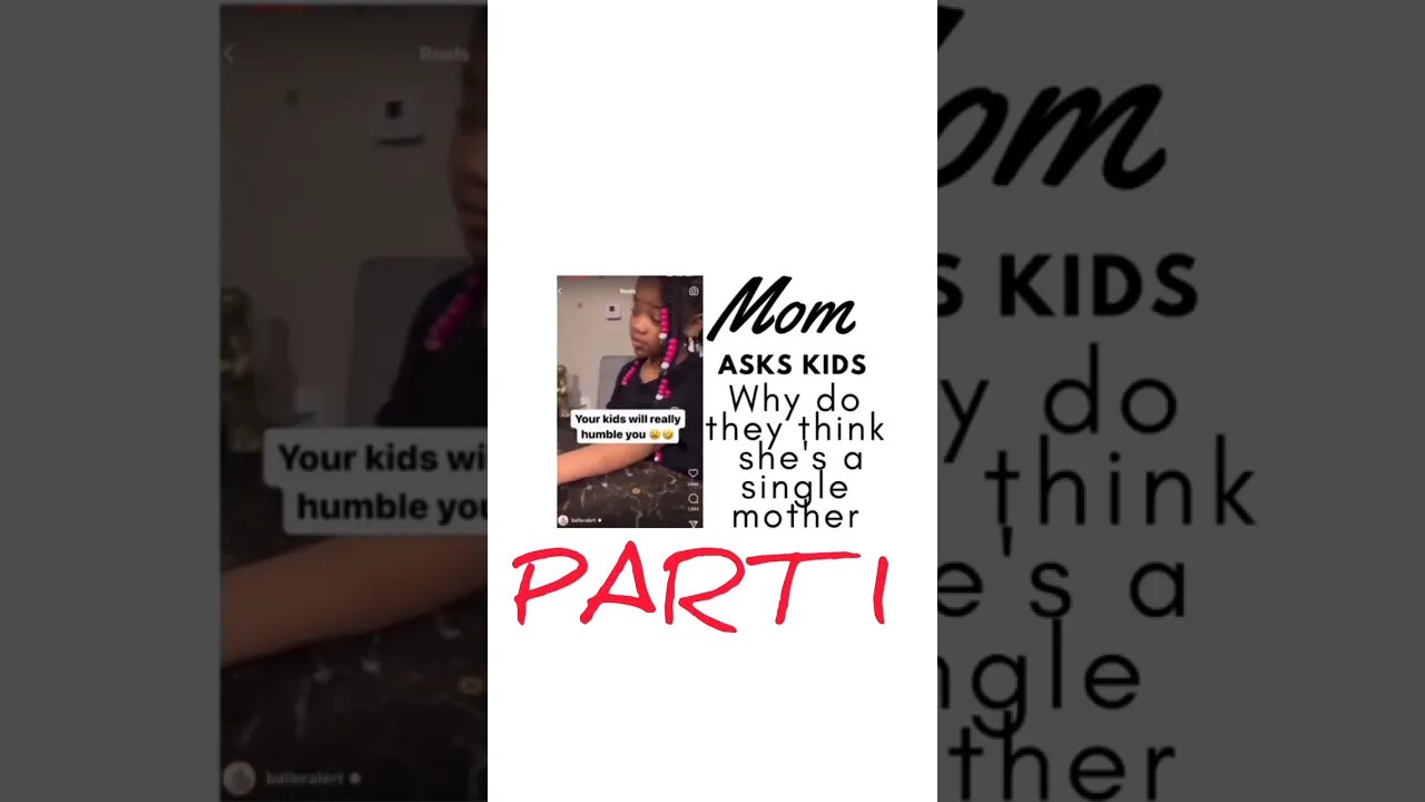 Mother asks 3 kids why they think she's a single mother part 1