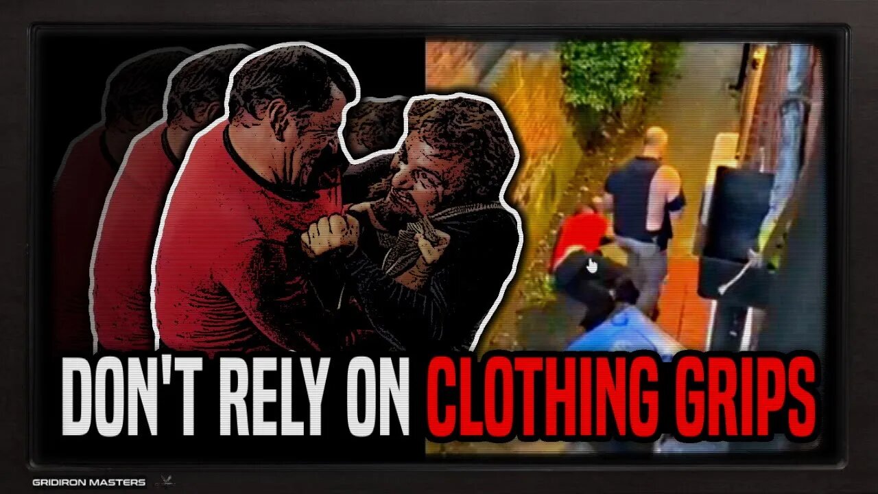 Don't Rely On Clothing Grips In A Fight - Self Defense Commentary