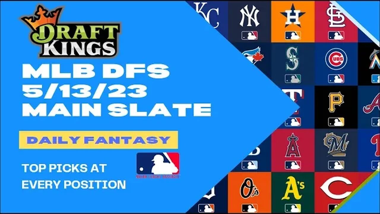 Dreams Top Picks MLB DFS Today Main Slate 5/13/23 Daily Fantasy Sports Strategy DraftKings