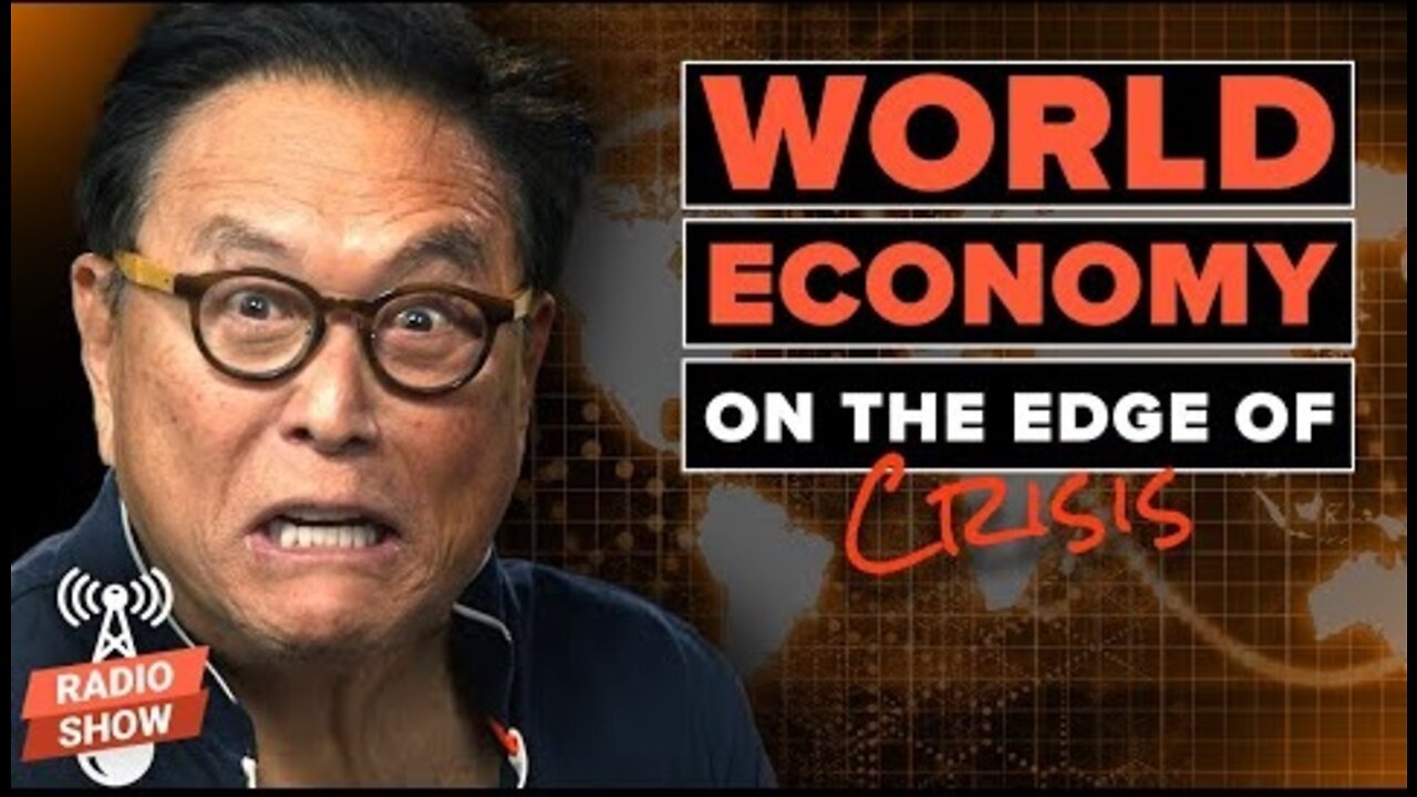 The World Economy is on the Edge of Crisis - Robert Kiyosaki & George Gammon