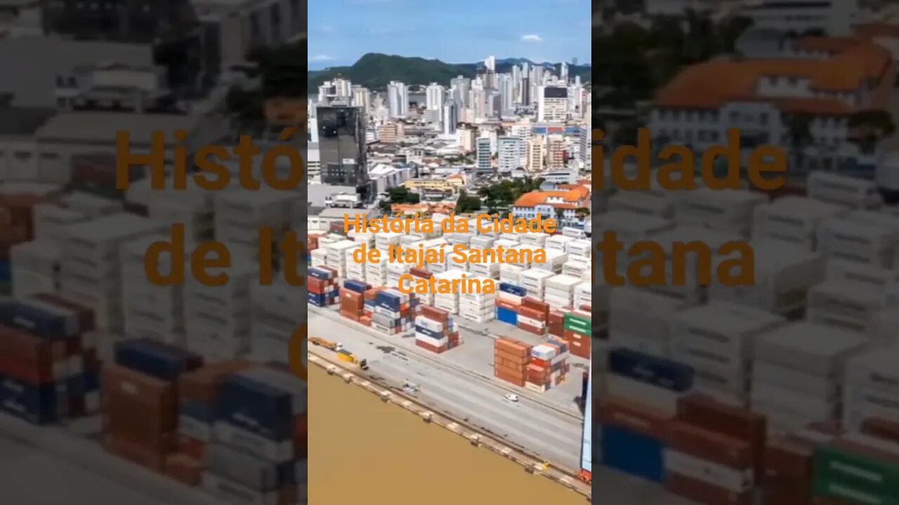 História da Cidade de Itajaí Santana Catarina