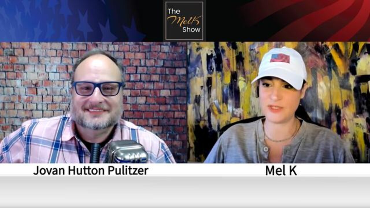 MEL K & JOVAN HUTTON PULITZER ON ELECTION INTEGRITY & TAKING BACK OUR COUNTRY 5-31-22