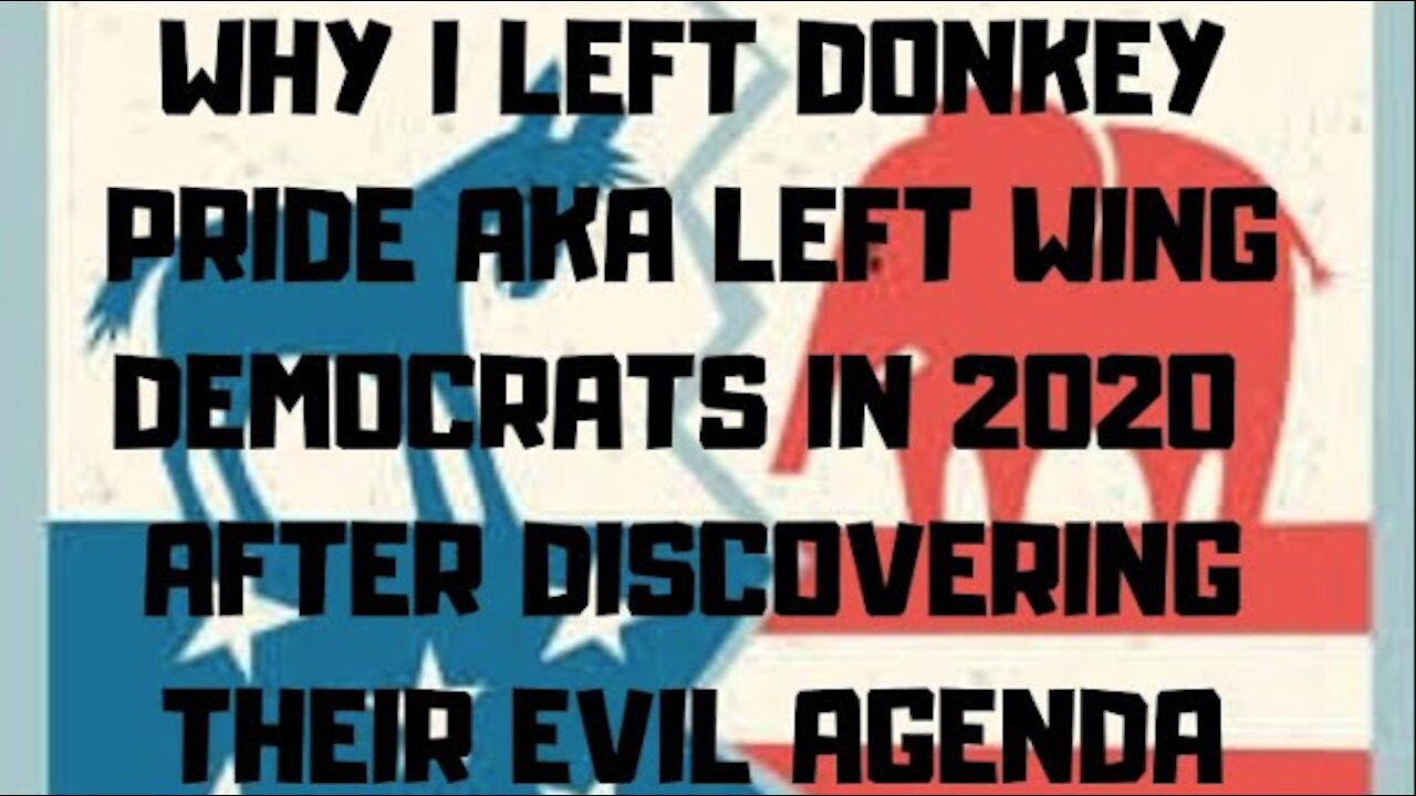 Ep.108 | WHY I LEFT DEMOCRATIC PARTY IN 2020 AFTER DISCOVERING THEIR EVIL AGENDA FOR 2020-21 AMERICA