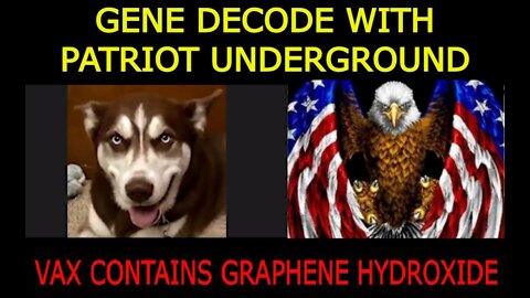 GENE DECODE WITH PATRIOT UNDERGROUND: VAX CONTAINS GRAPHENE HYDROXIDE