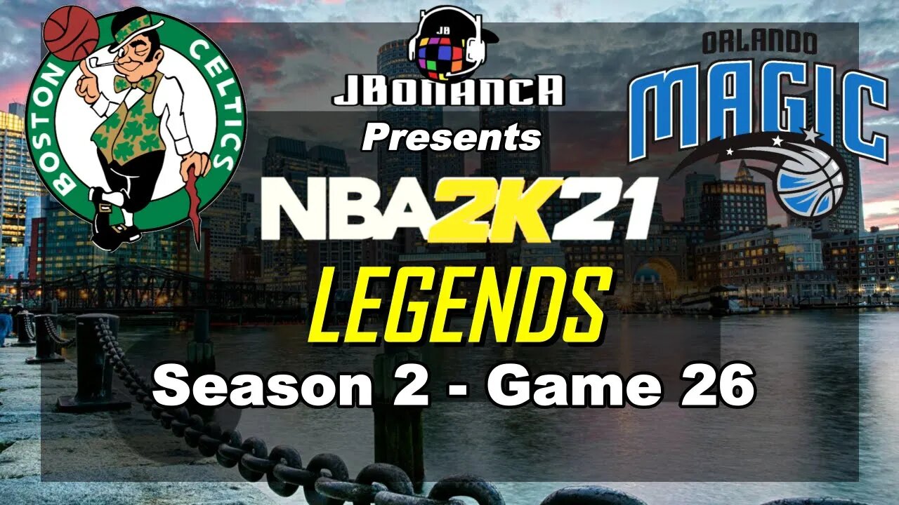 MESMERIZED BY ORLANDO! - Celtics vs Magic - Season 2: Game 26 - Legends MyLeague #NBA2K