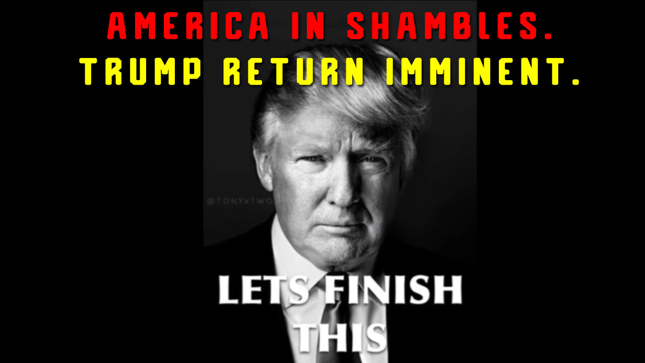 America in Shambles...Trump Return Imminent.