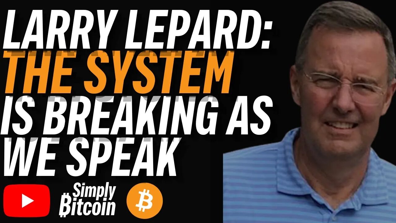 LAWRENCE LEPARD: The System is Breaking