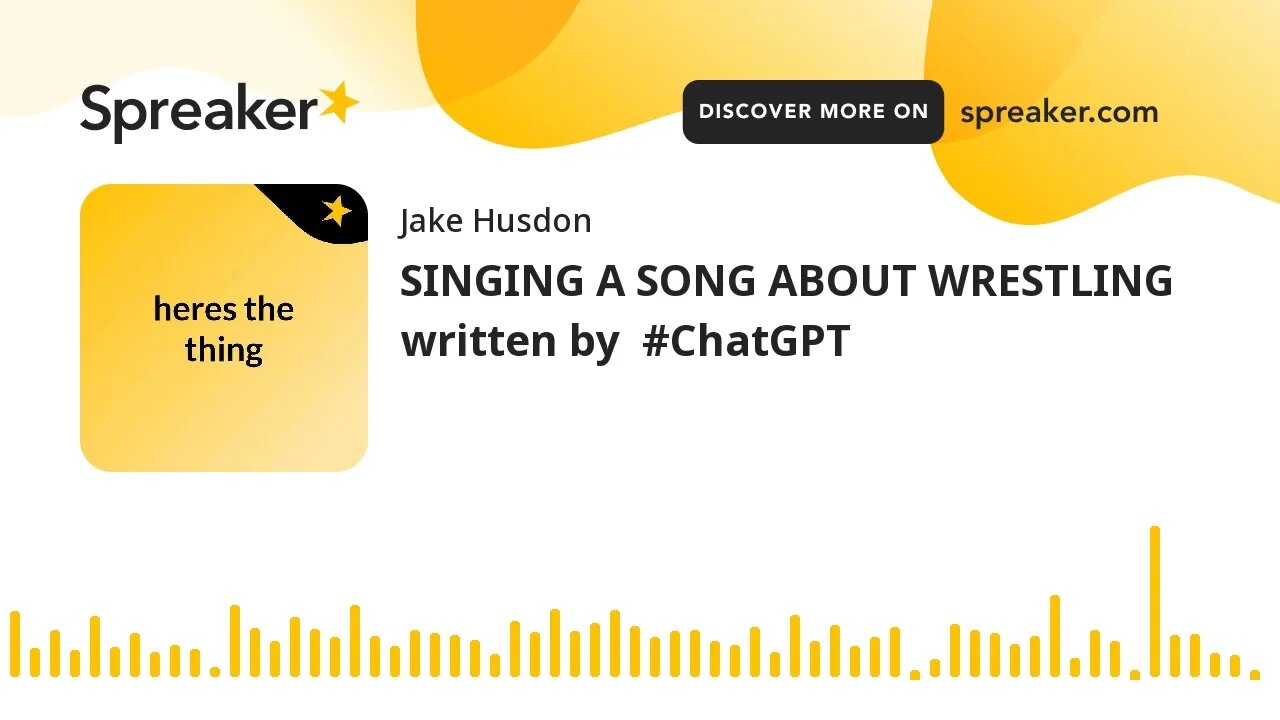 SINGING A SONG ABOUT WRESTLING written by #ChatGPT (made with Spreaker)