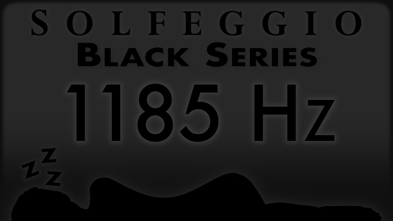 🔊💤🛌 1185 hz Pure Tone ⬛️ SOLFEGGIO BLACK SERIES