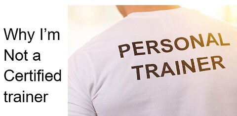 EP3- why I'm not a certified personal trainer