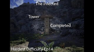 The Infected | Hardest Difficulty Ep14 | Finishing the tower