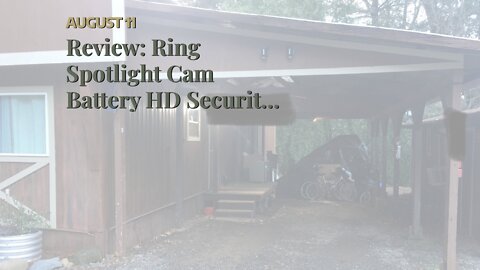 Review: Ring Spotlight Cam Battery HD Security Camera with Built Two-Way Talk and a Siren Alarm...