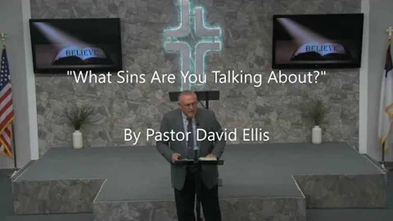 "What Sins Are You Talking About?" By Pastor David Ellis