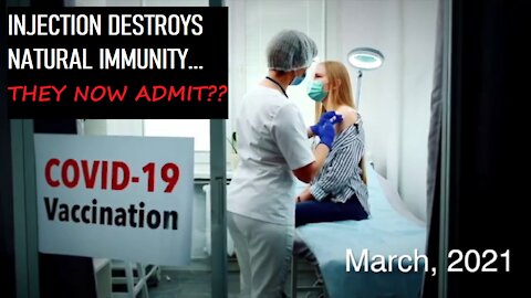 EXPERIMENTAL INJECTION DESTROYS NATURAL IMMUNITY - They NOW admit? (RUMBLE SUPPRESSED VIDEO)