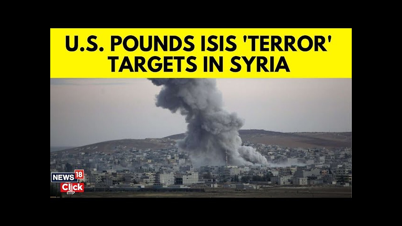 US Latest News Today | Us Strikes Syria Weapons Depot, Strikes On Isis Camps | ISIS War | N18G