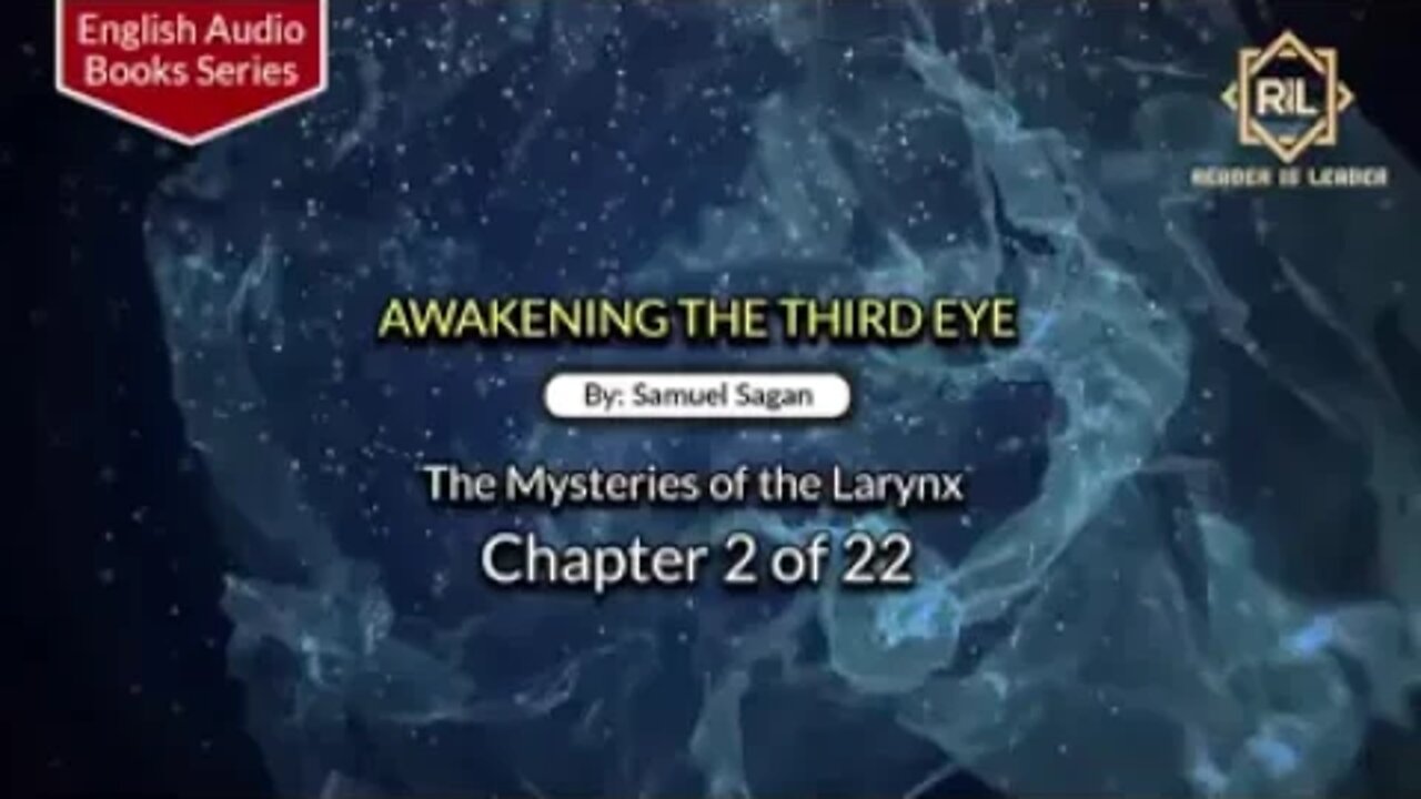 Awakening The Third Eye- Chapter 2 of 22 By "Samuel Sagan" || Reader is Leader