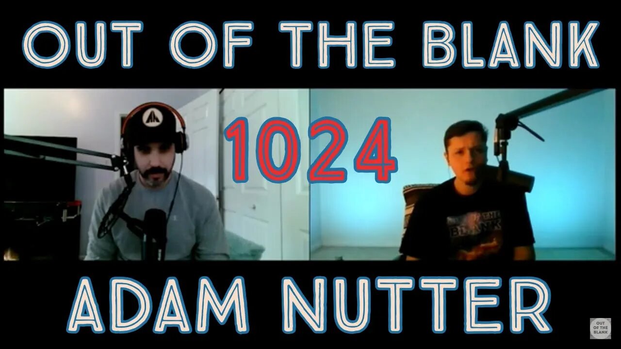 Out Of The Blank #1024 - Adam Nutter