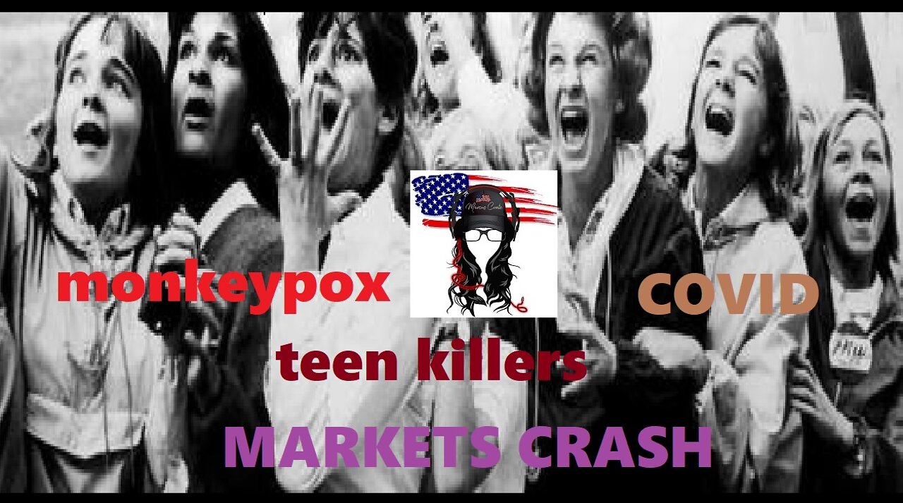 2022 monkeypox teen killer covid corporate news market crash for the senses