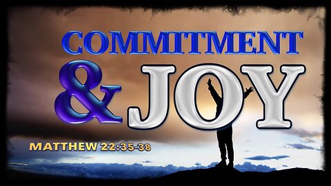 Commitment & Joy