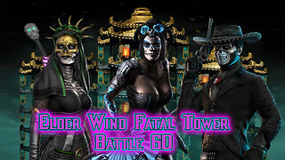 MK Mobile. Elder Wind Fatal Tower - [ Battle 60 ]